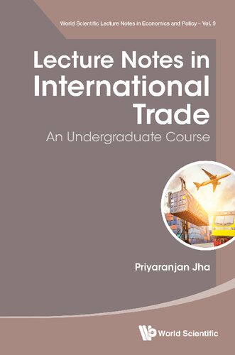 Lecture Notes In International Trade An Undergraduate Course Jha