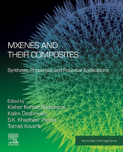 Mxenes And Their Composites Synthesis Properties And Potential Applications Micro And Nano Technologies 1st Edition Kishor Kumar Sadasivuni Editor