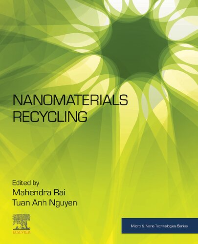 Nanomaterials Recycling Micro And Nano Technologies 1st Edition Mahendra Rai Editor