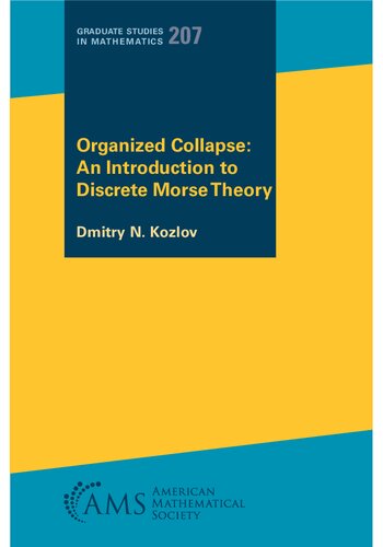 Organized Collapse An Introduction To Discrete Morse Theory Graduate Studies In Mathematics Dmitry N Kozlov