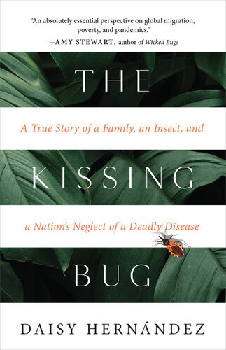 The Kissing Bug Daisy Hernndez