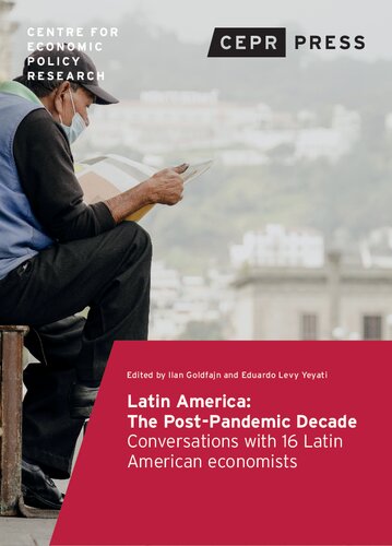 Latin America The Postpandemic Decade Conversations With 16 Latin American Economists Ilan Goldfajn