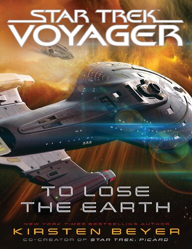 To Lose The Earth Star Trek Voyager Kirsten Beyer