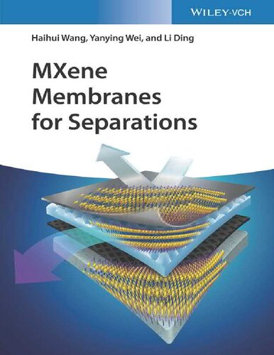 Mxene Membranes For Separations 1st Edition Haihui Wang Yanying Wei
