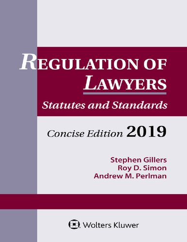 Regulation Of Lawyers Statutes And Standards Concise Edition 2019 Supplements Supplement Concise Stephen Gillers