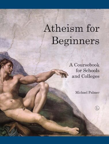 Atheism For Beginners A Course Book For Schools And Colleges Michael Palmer
