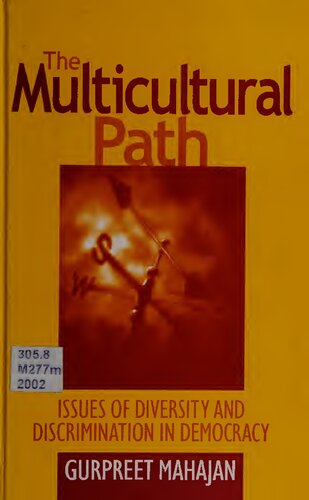 The Multicultural Path Issues Of Diversity And Discrimination In Democracy 1st Edition Gurpreet Mahajan