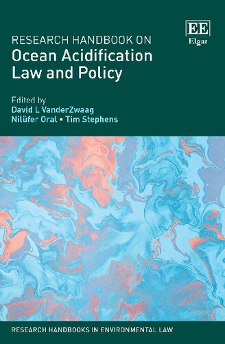 Research Handbook On Ocean Acidification Law And Policy David L Vanderzwaag Editor