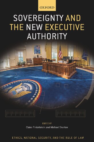 Sovereignty And The New Executive Authority Claire Finkelstein Editor