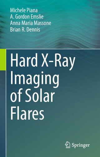 Hard Xray Imaging Of Solar Flares Michele Piana A Gordon Emslie