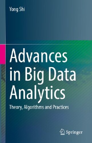Advances In Big Data Analytics Theory Algorithms And Practices Yong Shi