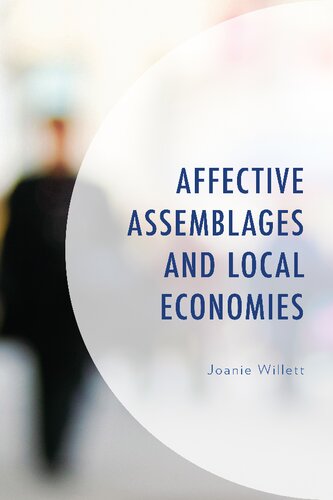 Affective Assemblages And Local Economies Joanie Willett