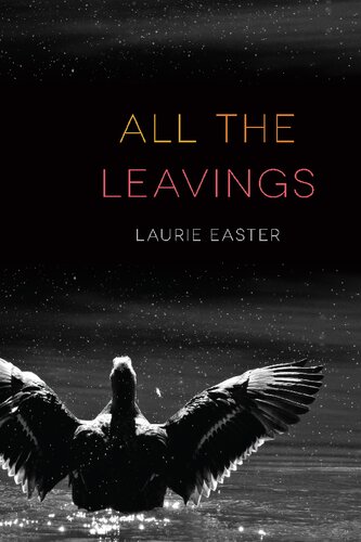 All The Leavings Laurie Easter