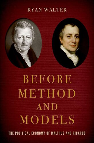 Before Method And Models The Political Economy Of Malthus And Ricardo Ryan Walter