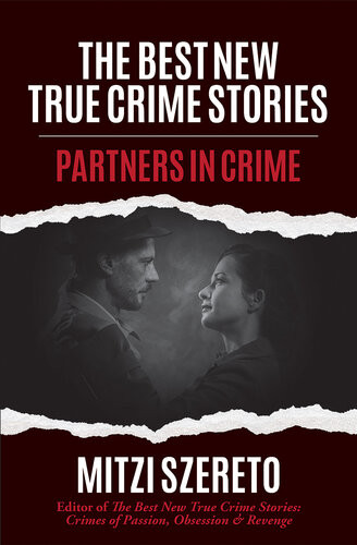 The Best New True Crime Stories Partners In Crime Mitzi Szereto