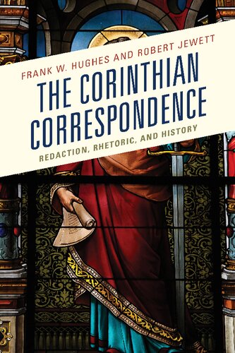 The Corinthian Correspondence Redaction Rhetoric And History Frank W Hughes Robert Jewett
