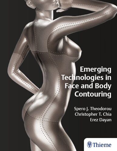 Emerging Technologies In Face And Body Contouring 1st Edition Spero Theodorou