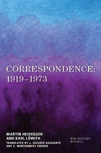 Correspondence 19191973 Martin Heidegger Karl Lwith J Goesser Assaiante