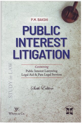 Public Interest Litigation 6th Edition Pm Bakshi