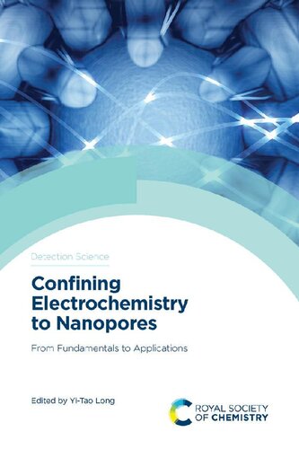 Confining Electrochemistry To Nanopores From Fundamentals To Applications Issn 1st Edition Yitao Long Editor