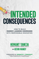Intended Consequences How To Build Marketleading Companies With Responsible Innovation Hermant Taneja