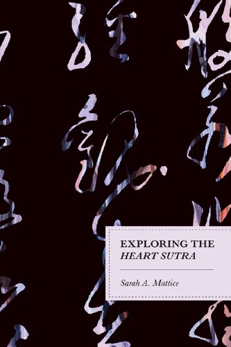 Exploring The Heart Sutra Sarah A Mattice