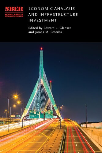 Economic Analysis And Infrastructure Investment 1st Edition Edward L Glaeser Editor