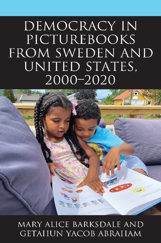 Democracy In Picturebooks From Sweden And United States 20002020 Mary Alice Barksdale