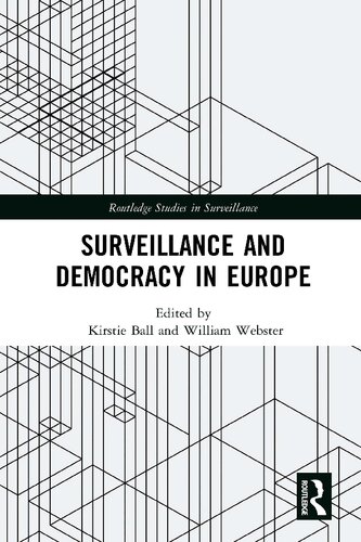 Surveillance And Democracy In Europe 1st Edition Kirstie Ball Editor William Webster Editor