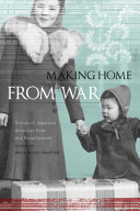 Making Home From War Stories Of Japanese American Exile And Resettlement Brian Komei Dempster