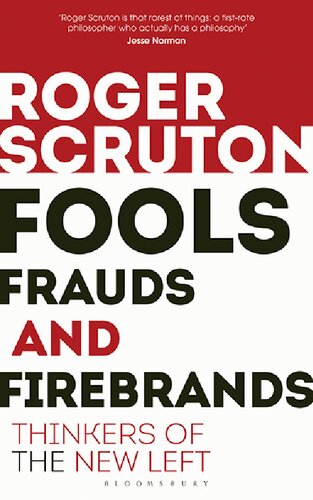 Fools Frauds And Firebrands Thinkers Of The New Left Reprint New Roger Scruton