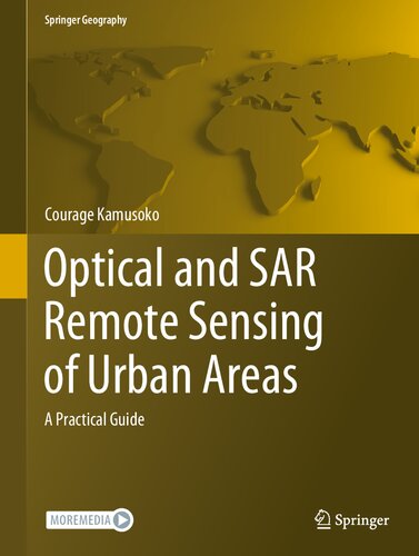 Optical And Sar Remote Sensing Of Urban Areas A Practical Guide Courage Kamusoko