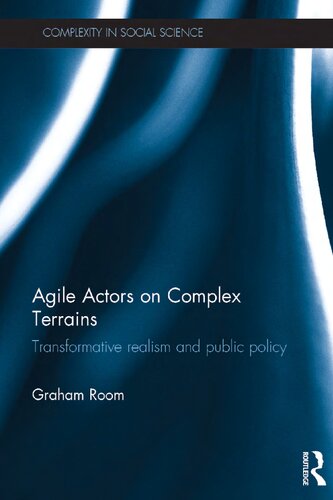 Agile Actors On Complex Terrains Transformative Realism And Public Policy Graham Room