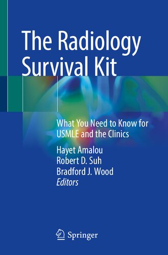 The Radiology Survival Kit What You Need To Know For Usmle And The Clinics Hayet Amalou