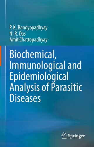 Biochemical Immunological And Epidemiological Analysis Of Parasitic Diseases Pk Bandyopadhyay