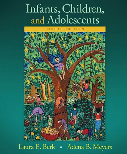 Infants Children And Adolescents 8th Edition Laura E Berk Adena B Meyers