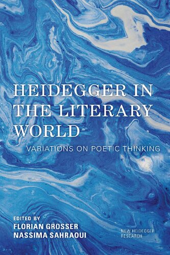 Heidegger In The Literary World Variations On Poetic Thinking Florian Grosser Editor