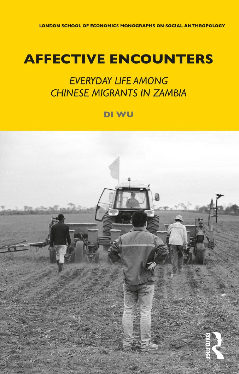 Affective Encounters Everyday Life Among Chinese Migrants In Zambia Di Wu