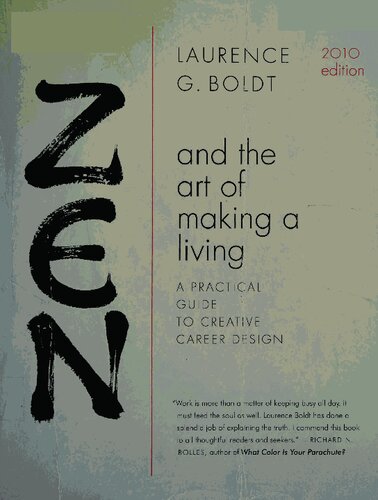 Zen And The Art Of Making A Living A Practical Guide To Creative Career Design 2nd Edition Laurence G Boldt