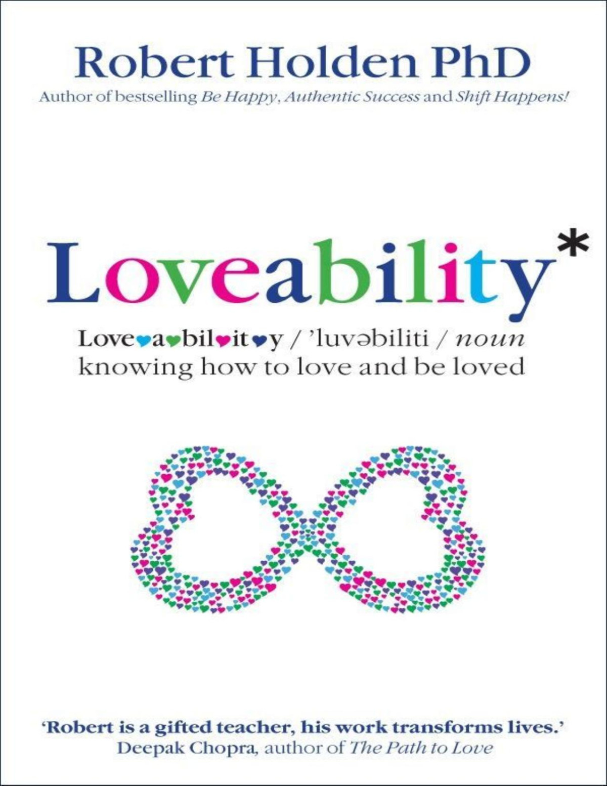 Loveability Knowing How To Love And Be Loved Robert Holden