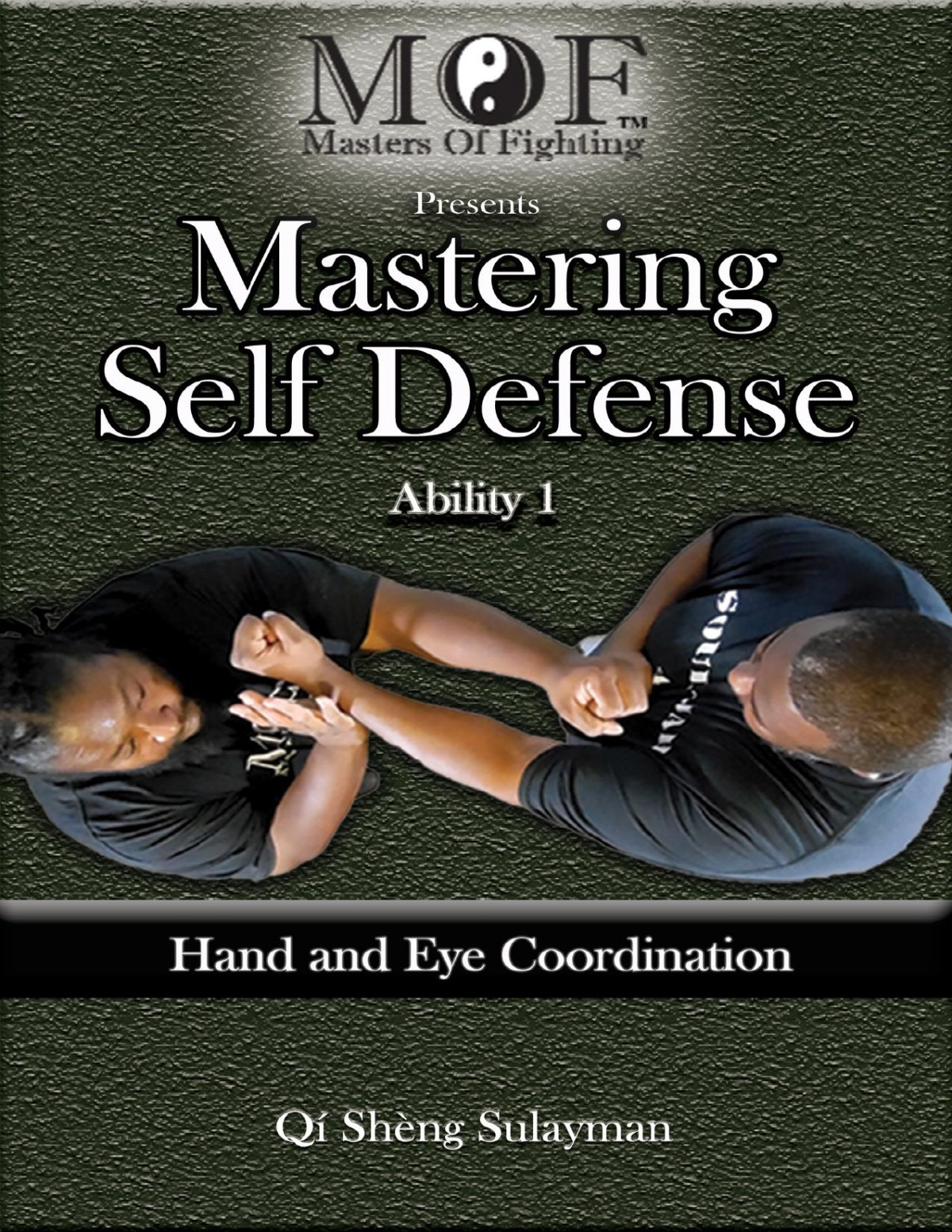 Mastering Self Defense Ability 1 Hand And Eye Coordination Sulayman