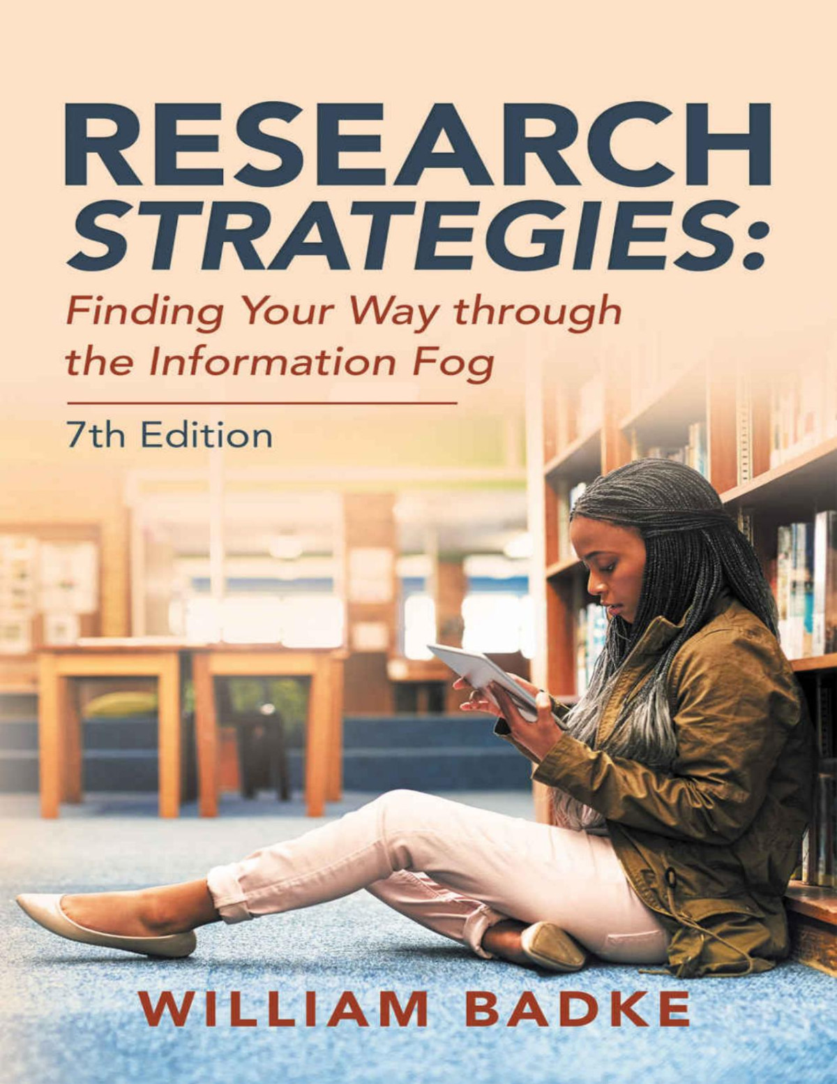Research Strategies Finding Your Way Through The Information Fog William Badke