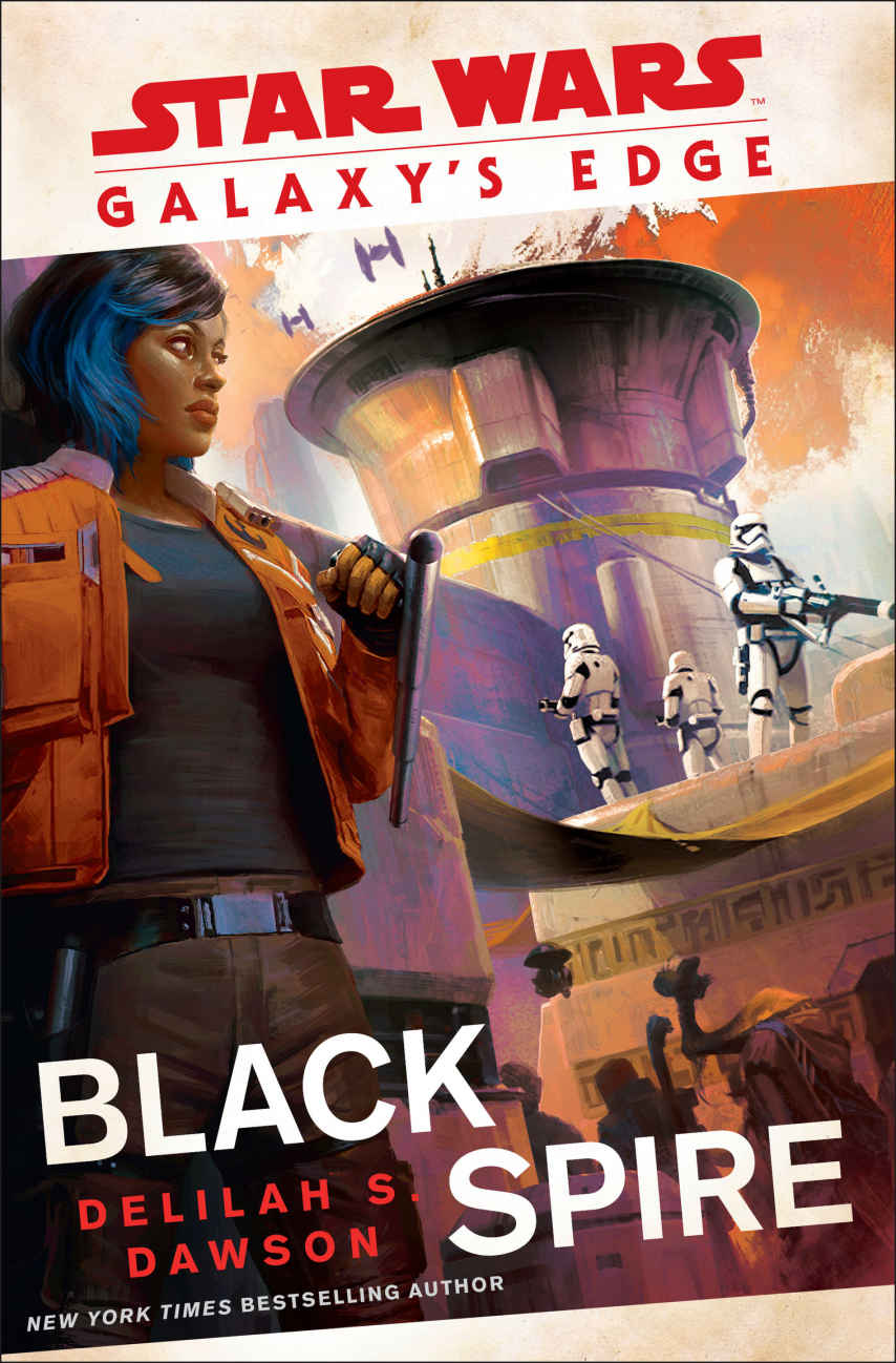 Galaxys Edge Black Spire Star Wars Delilah S Dawson