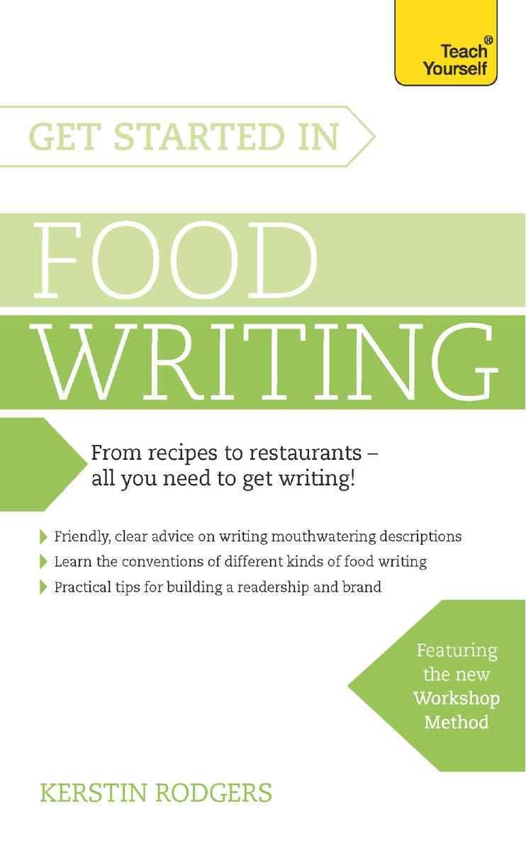 Get Started In Food Writing Kerstin Rodgers