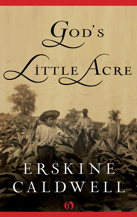 Gods Little Acre Erskine Caldwell