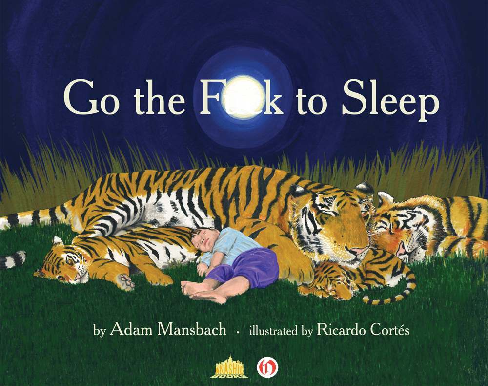Go The Fk To Sleep Adam Mansbach Ricardo Cortes