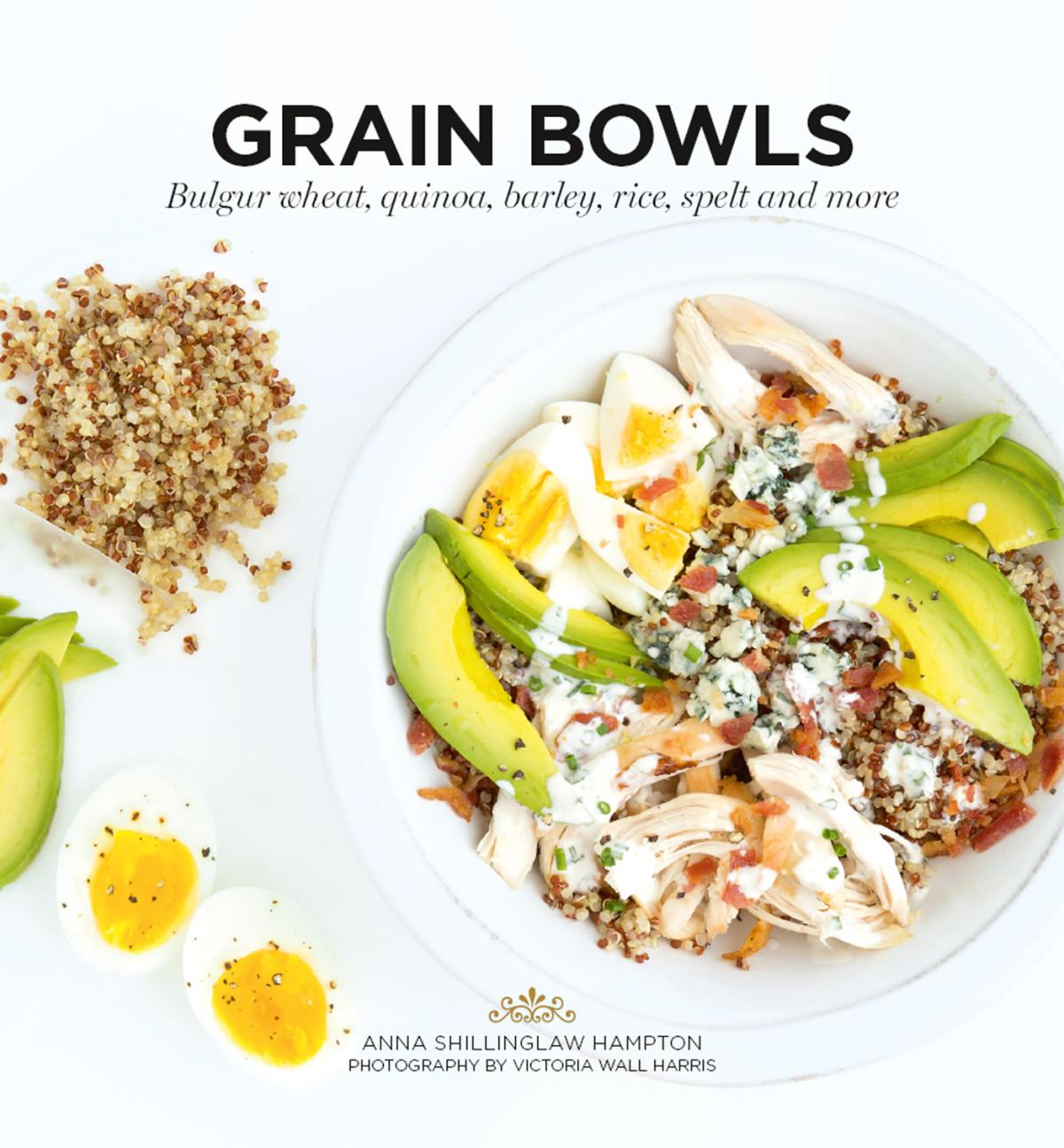 Grain Bowls Bulgur Wheat Quinoa Barley Rice Spelt And More Anna Shillinglaw Hampton
