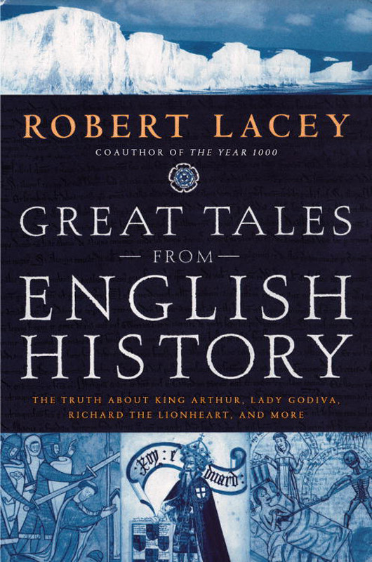 Great Tales From English History Book 1 Robert Lacey