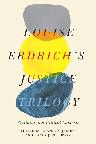 Louise Erdrichs Justice Trilogy Cultural And Critical Contexts Connie A Jacobs Editor