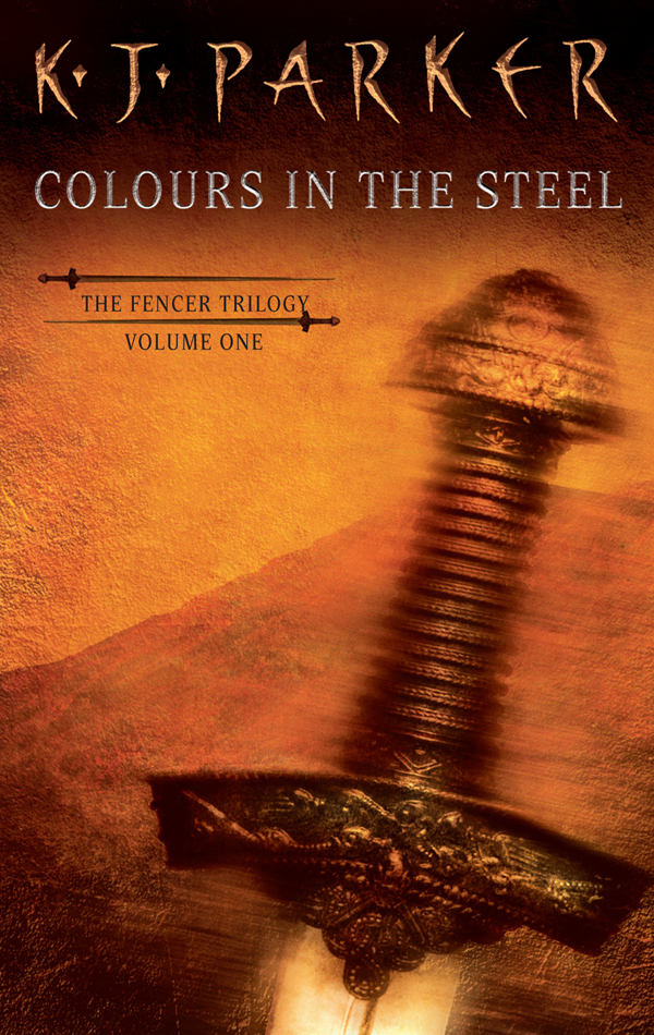 Colours In The Steel K J Parker
